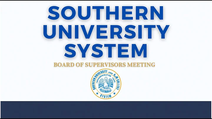Southern Univeristy System Board of Supervisors Meeting Friday May 20th 9AM