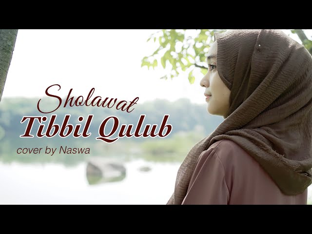 TIBBIL QULUB - Cover by Naswa Aulia class=