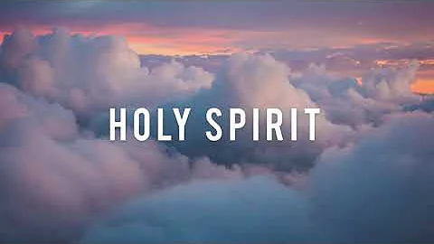 Holy Spirit - Kari Jobe / Jesus Culture | Instrumental Worship