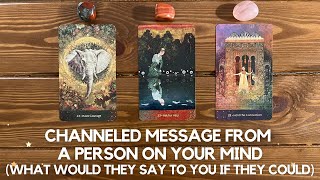 Channeled Message From A Person On Your Mind! ✨✨✨✨ | Timeless Reading