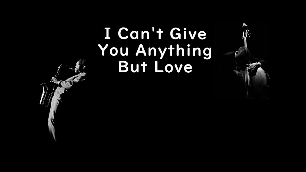 I Can t Give You Anything But Love Eb YouTube i-can-t-give-you-anything-but-love-eb-youtube
