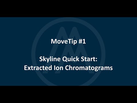 MoveTip #1: Skyline Quick Start: Extracted Ion Chromatograms
