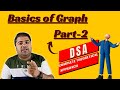 Basics of Graph Part-2 | Graphs | Data Structures and Algorithms | Makhija Sir
