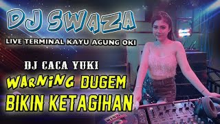 DJ TERBARU - CINTA TAK DIHARGAI .. OT SWAZA LIVE TERMINAL KAYU AGUNG - DJ CACA YUKI QQ