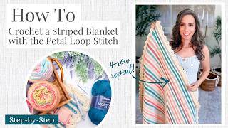 Striped Petal Loop Blanket Pattern - 15 Sizes (Lovey to King)