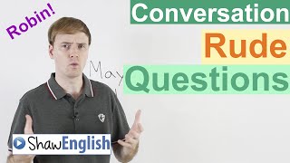 Rude English Questions