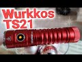 Wurkkos TS21 Anduril V2 USB type C 21700 tipple EDC 3500 lumen