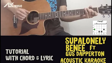 BENEE - Supalonely ft. Gus Dapperton [ Acoustic Karaoke with Chord & Lyric ]