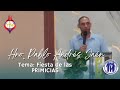 IDP El Shaddai Mensaje Fiesta de las Primicias