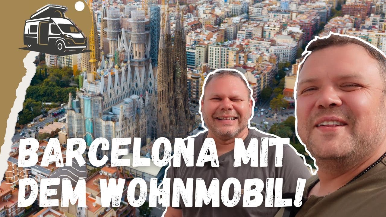 Mit dem Wohnmobil nach Barcelona - Spanien 🇪🇸 || Stellplatzinfo, Anreisetipps & Stadtrundgang
