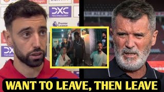 "IF YOU WANT TO LEAVE, THEN LEAVE: ROY KEANE'S FIERY REACTION TO BRUNO FERNANDES' BAR CELEBRATION"