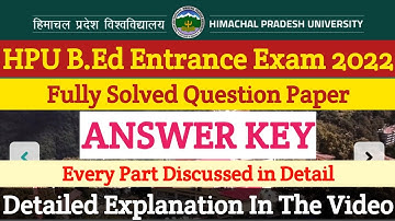 HPU B.Ed Entrance Exam 2022 | Fully Solved Question Paper | ANSWER KEY |