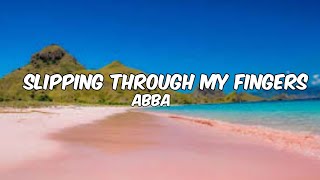 Slipping Through My Fingers - ABBA (Lyrics)