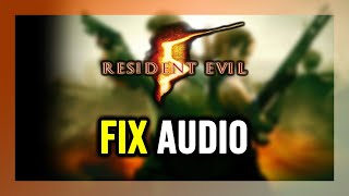 How to FIX Resident Evil 5 No Audio/Sound Not Working