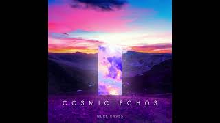 Nurk Raves - Cosmic Echos Progressive