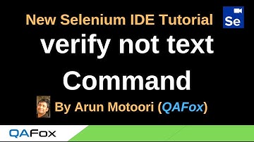 New Selenium IDE - Part 29 - verify not text Command