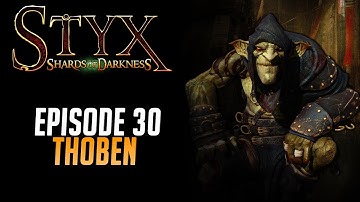 Styx Shards of Darkness CO-OP Gameplay Episode 30: Thoben