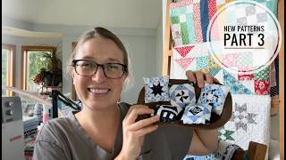 Part 3- New Quilt Patterns: Celeste Sampler, Celeste Tiny Blocks, and Grandmother's Sunburst, VLOG
