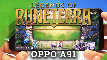 Legends of Runeterra Gameplay on OPPO A91 – Game Test