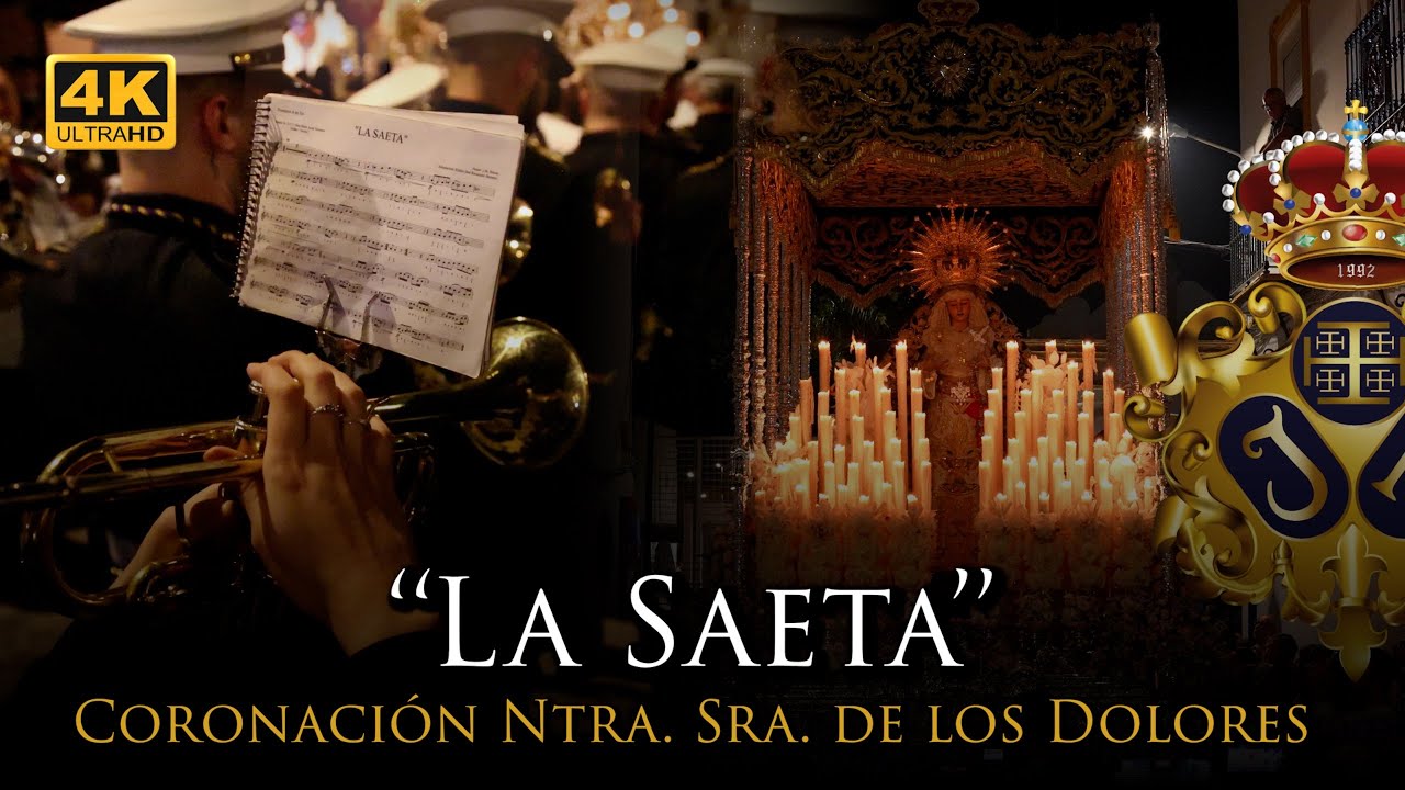 4K | LA SAETA  | CORONACIÓN CANÓNICA NTRA. SRA. DE LOS DOLORES [Banda Nazareno Arahal]
