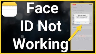 How To Fix Face Id Not Working To Unlock Notes