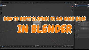 [MMDxBLENDER] How to fit Clothes in BLENDER [Tutorial]