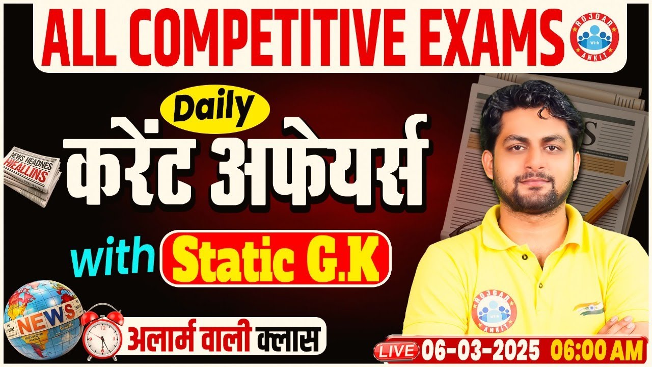 Daily Current Affairs 2025 | 6 March Current Affairs Today | Static GK ...