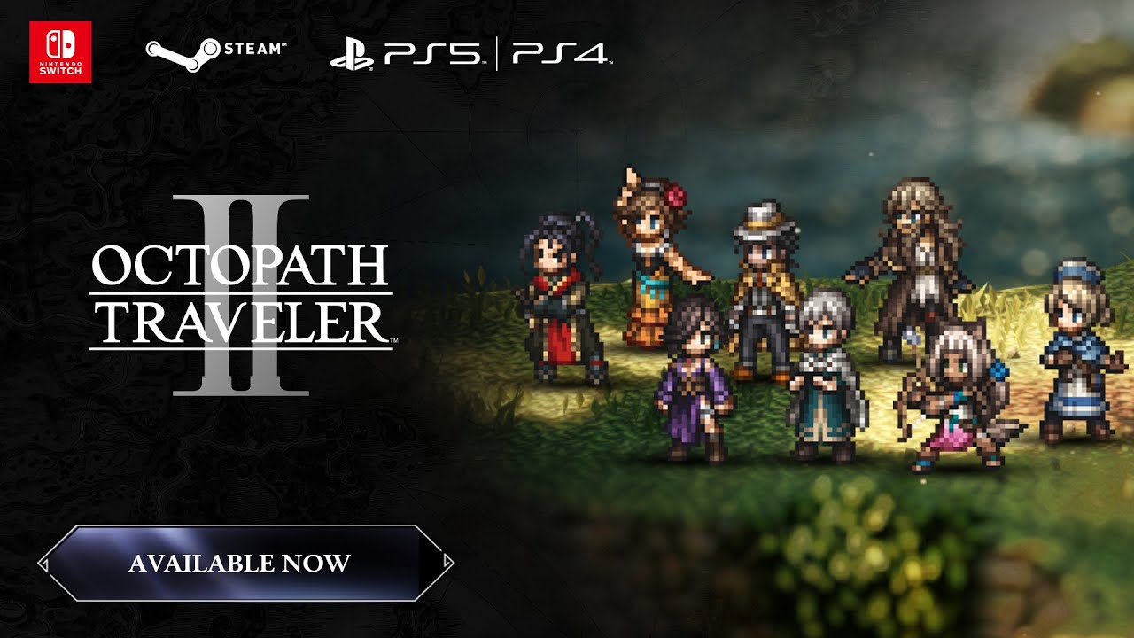 Octopath Traveler II Is Out Now, Which Character Will You Start With?