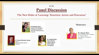 Panel Discussion- The New Order of Learning: 'Intention, Action & Outcome'.