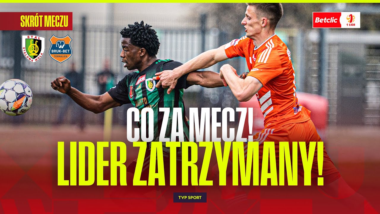 SKRÓT: STAL STALOWA WOLA – BRUK-BET TERMALICA NIECIECZA. LIDER ZATRZYMANY! BETCLIC 1 LIGA