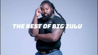 BIG ZULU Best Hit Music Playlist🎧2024 (Best Songs Of BIG ZULU  Mix 2024) Thabiso Hove