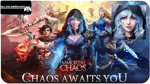 Immortal Chaos (ATG) Android, iOS Gameplay