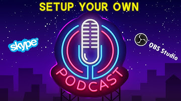 Setup Your OWN PODCAST with OBS & Skype