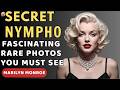 Marilyn Monroe: Rare Photos And The Untold Story Before Her Death.