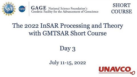 22 GMTSAR Short Course - Day 3