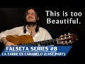 Falseta Series #8 - La Tarde es Caramelo (Last Part) by Vicente Amigo