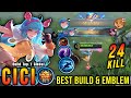 24 kills  2x maniac new hero cici best build and emblem  build top 1 global cici  mlbb