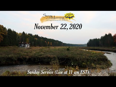 Song of the Morning's Sunday Service: November 22, 2020 | "How to Attune with Divine Will"
