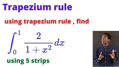 Approximating ∫(2 / (1 + x²))dx using trapezium rule ...........#africastruggle.