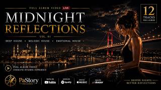 Midnight Reflections Vol. 01 | Full Album | Deep House • Melodic House • Emotional House