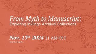 From Myth to Manuscript: Exploring Inklings Archival Collections
