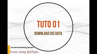 Terrain Streaming System V2, Tutorial 01 :Download GIS Data