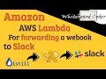 AWS Lambda for forwarding a WebHook to Slack