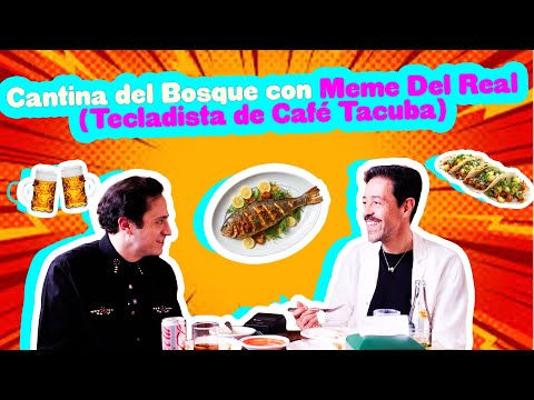 Cantina del Bosque con Meme Del Real(Tecladista de Café Tacuba)