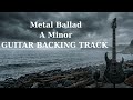 Metal Ballad in A Minor | Guitar Backing Track | 142 BPM