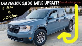 FORD MAVERICK 3,000 MILE UPDATE! 5 LIKE & DISLIKES