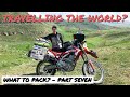 What to Pack to Travel The World? - Motorcycle Adventures Part Seven