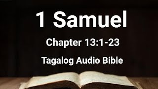 1 Samuel Chapter 13:1-23 NO BG ( Lumang Tipan Tagalog Audio Bible )