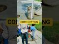 Core Cutting #shorts #civilengineering #corecutting
