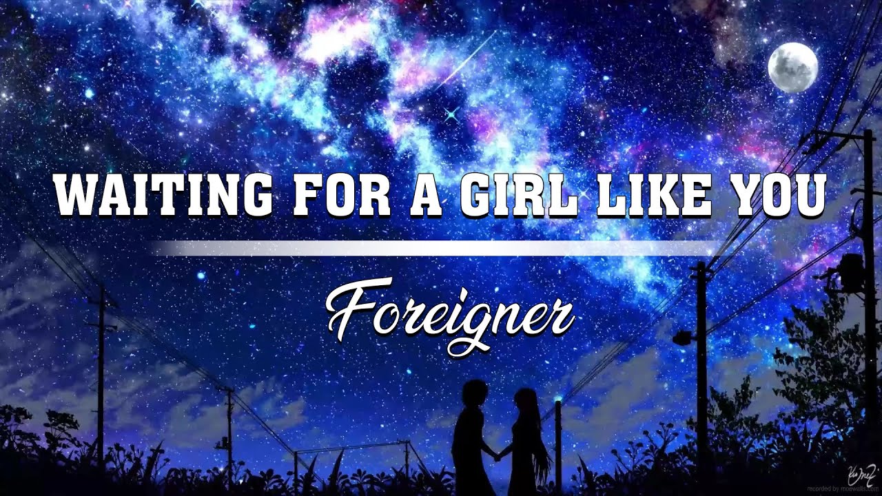 Waiting For A Girl Like You (lyrics) YouTube